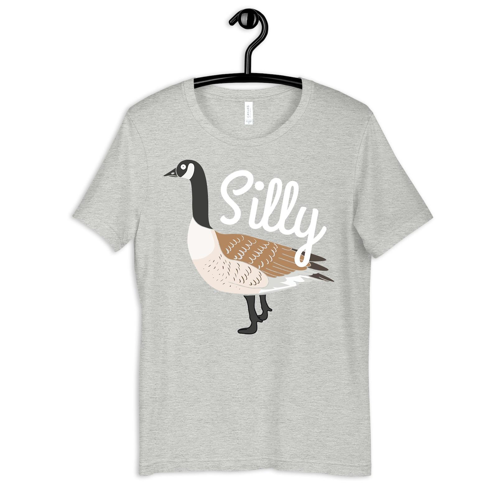 Silly Goose Shirt, Funny Candian Geese T-Shirt, Womens Tee, T-shirt, T-shirt, Tank Top, Kids Tee, Toddler Baby Clothing 4XL