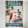 Vintage Psoas Skeleton Metal Tin Sign with Blue Background, Hip/Spine/Full - Body Skeleton Illustrations, 'I WAS SAYING...' Text