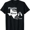 Floating the River Killing My Liver - Funny TEXAS Tee Shirt