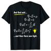 God Said Maxwells Equations and Then There Was Light Physics T Shirts Unisex Humor Streetwear Tee Short Sleeve Loose Clothing