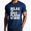 Mens Unisex Comfort Tshirt Streetwear Summer Man Tshirt Relax The Bass Player Is Here Short Sleeve Soft O Neck Top Tees