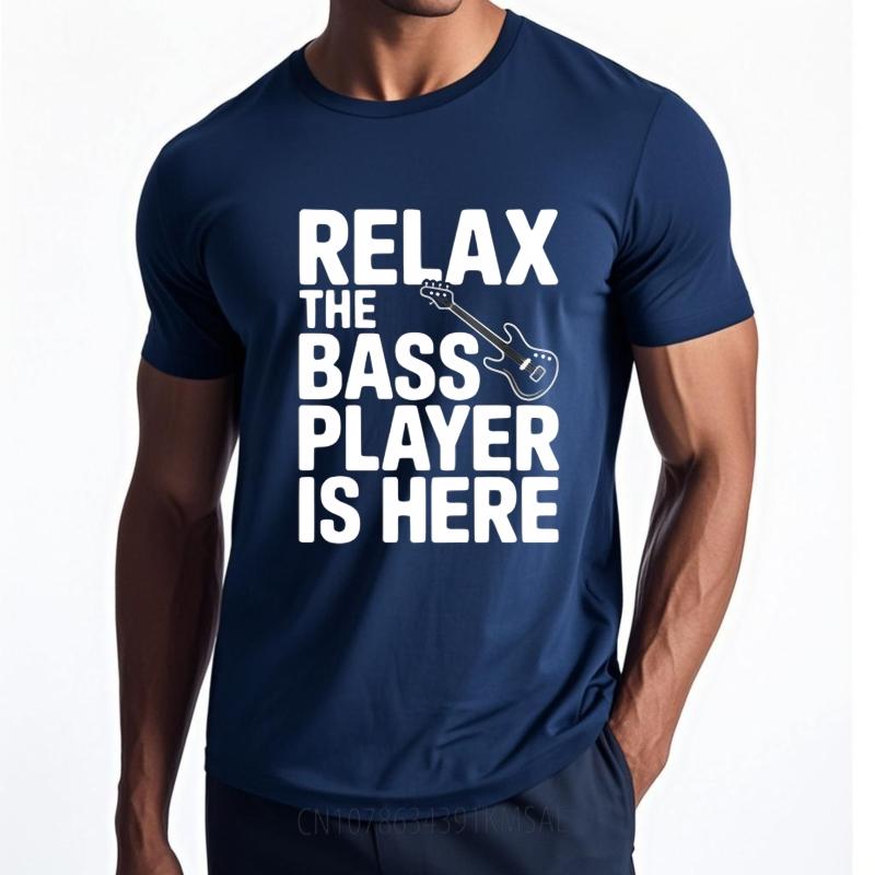 

Mens Unisex Comfort Tshirt Streetwear summer Man tshirt Relax The Bass Player Is Here Short Sleeve Soft O Neck Top tees 4XL
