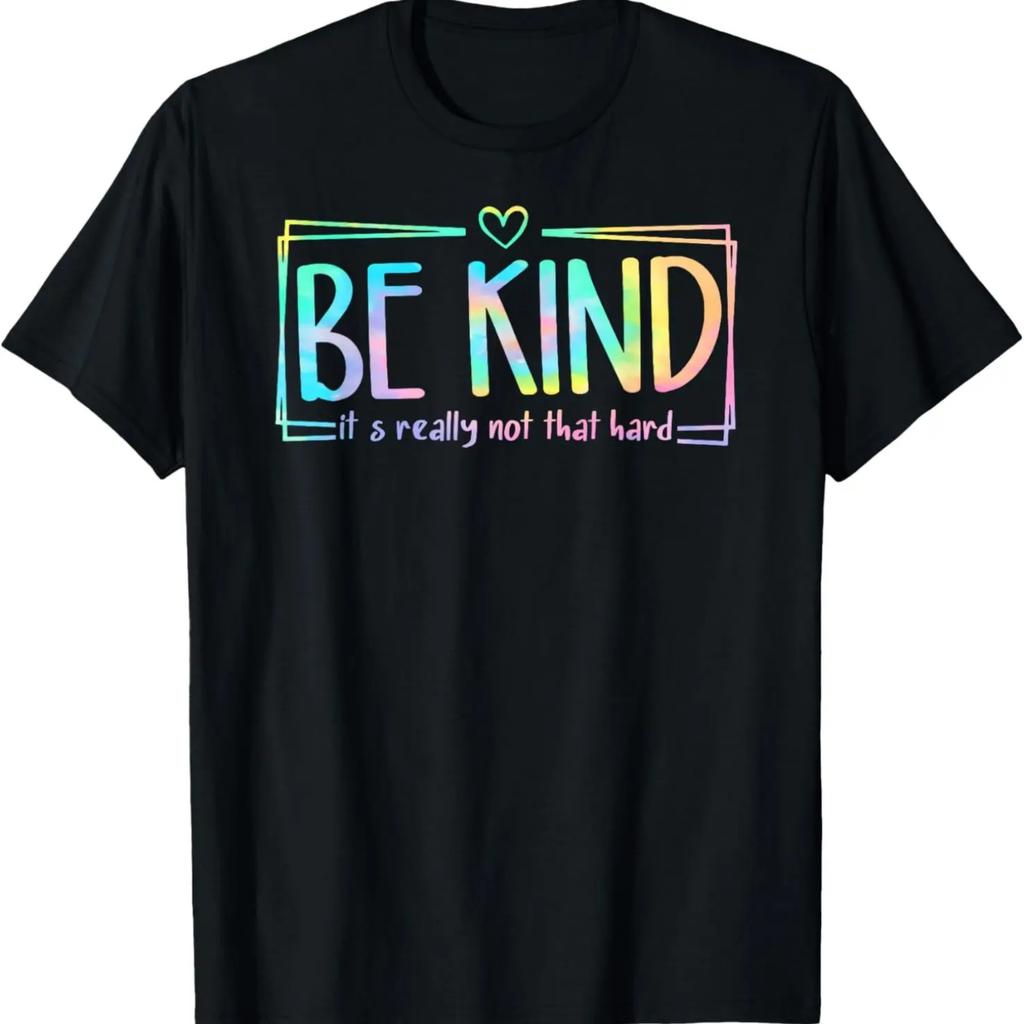 Be Kind It's Really Not That Hard T-Shirt