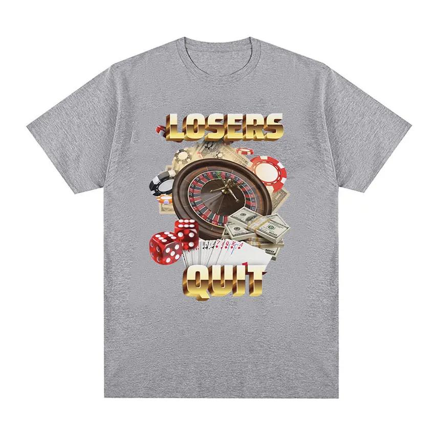 

2025 Losers Quit Graphic Men s T-shirt Vintage Fashion Round Neck Clothing Unisex Casual Cotton T-shirt Unisex 4XL