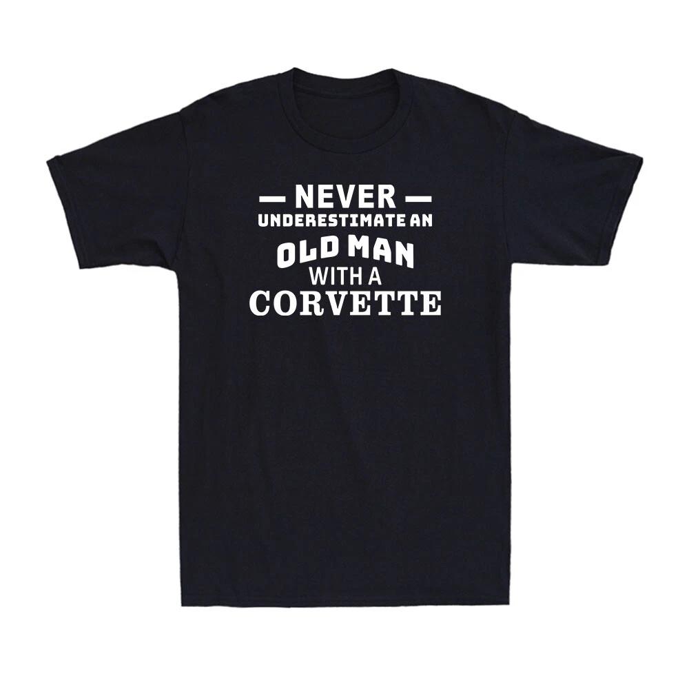 Never Underestimate An Old Man With A Cool Men s Gift Men s T-Shirt XXL