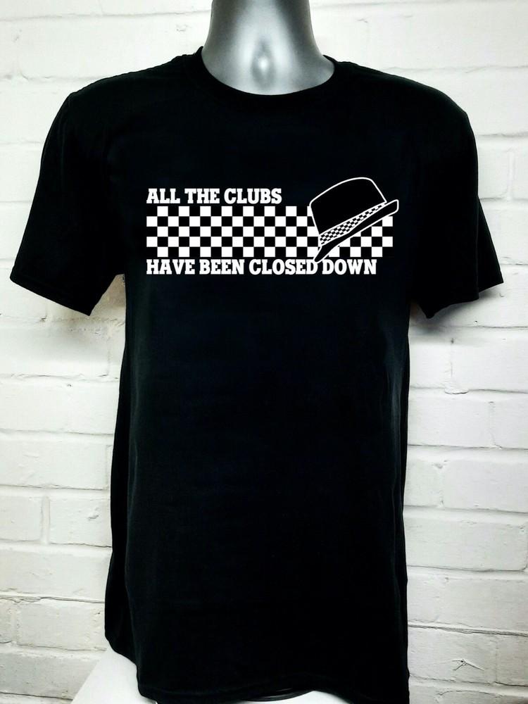 All The Clubs Have Been Closed Down The Specials T-shirt Ska Two Tone Unisex T-Shirt M