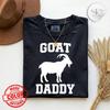 Goat Daddy Shirt Comfort Colors, Funny Goat Dad Design, Farm Animal Tee, Fathers Day Gift
