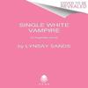 Single White Vampire by Lynsay Sands Paperback Book 9780063360709