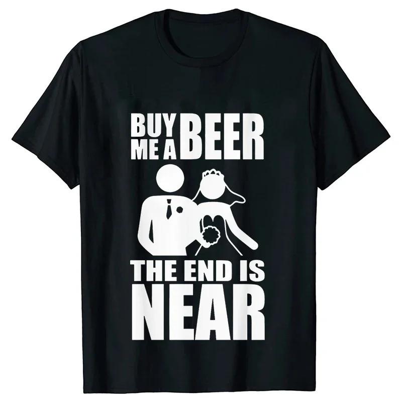 Buy Me A Beer The End Is Near Groom Bride S