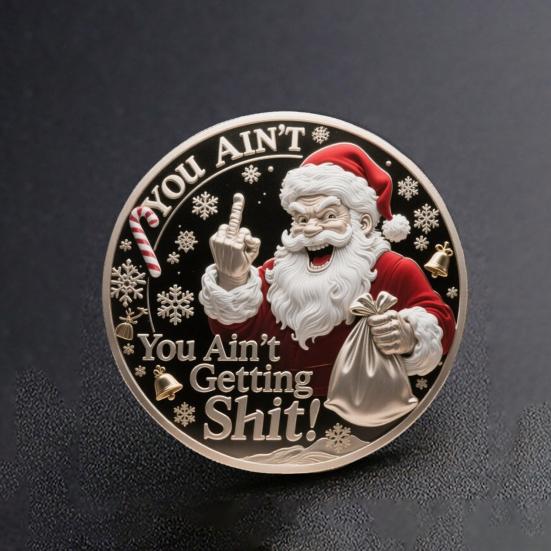Sassy Christmas Coin Santa Knows You Ain't Getting Shit Coin Middle Finger Santa Claus