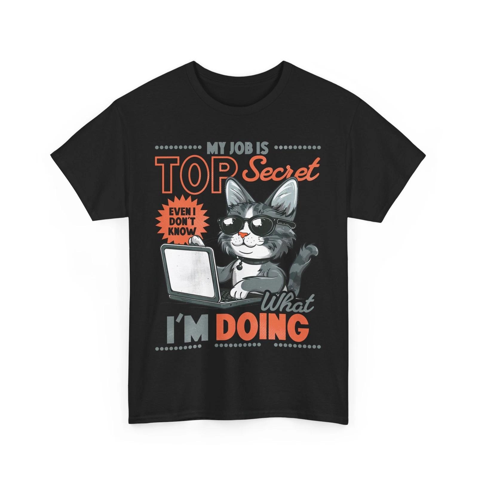 My Job is Top Secret T-Shirt - Sarcastic & Witty Tee for Playful Personalities S