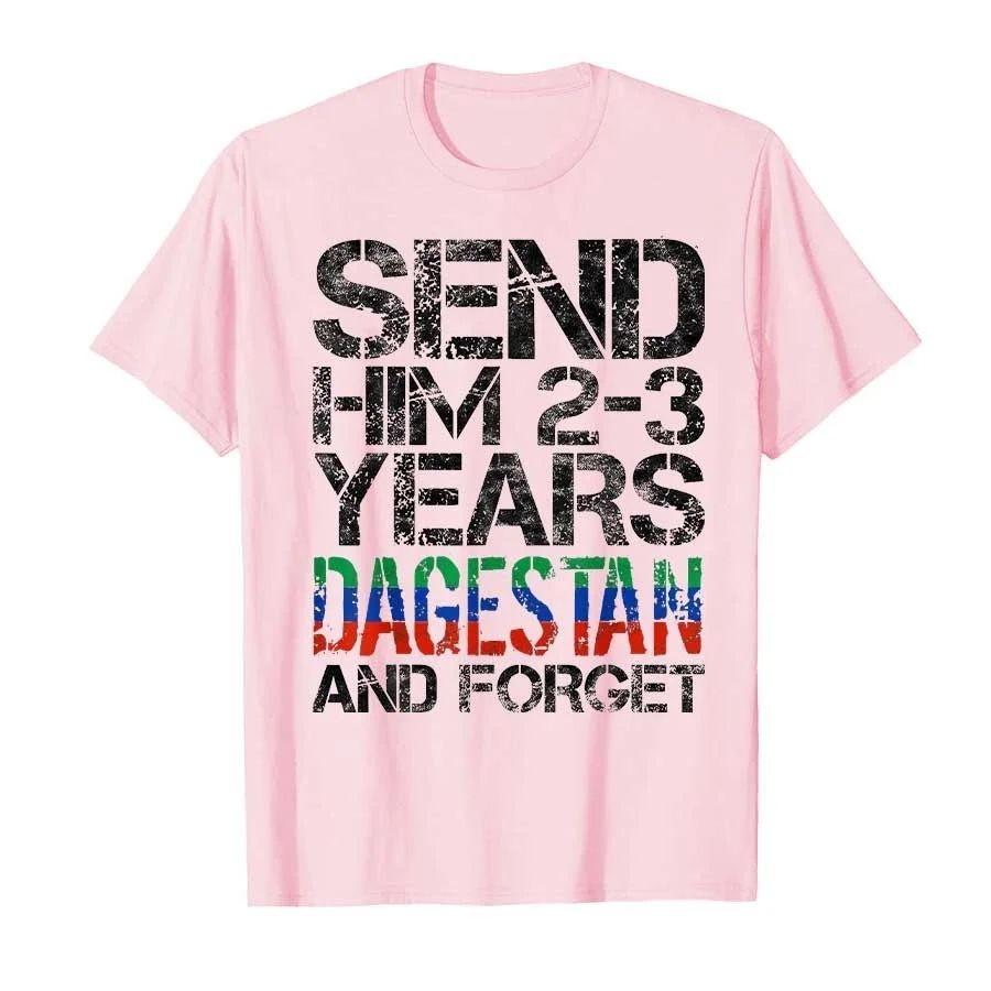 Nieuw Stuur Hem 23 Jaar Naar Dagestan en Vergeet MMA Worstelen Meme T-shirt Print Katoenen T-shirts Casual Los Korte Mouw Unisex