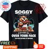 Soggy Beaver BBQ If It's Not All Over Your Face Beaver Men Women  T-Shirt Unisex T-Shirt