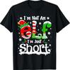 I'm Not an Elf I'm Just Short Funny Christmas Matching Elf T-Shirt