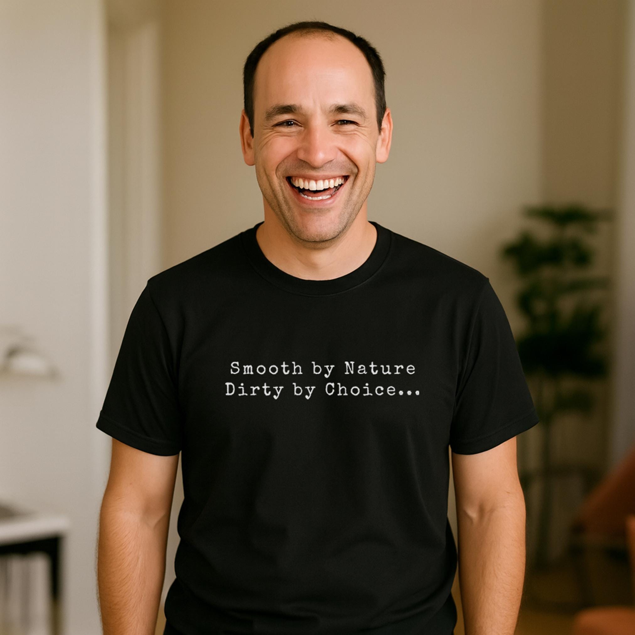 Funny Sarcastic Men T Shirts Smooth by Nature Dirty by Choice Cotton Tops S