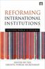 The Reforming International Institutions : Another World Is Possible Book
