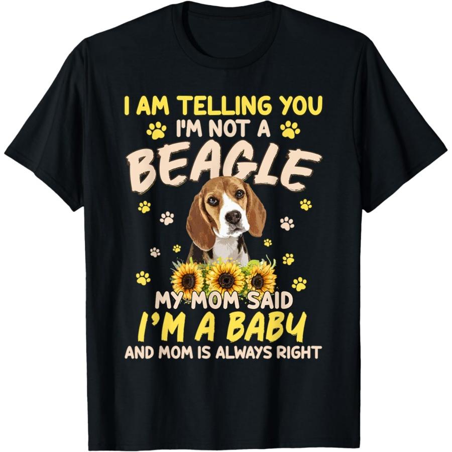 I m Telling You I m not a Beagle My Mom Said I m a Baby Sunf T-Shirt XXXXXL чёрный