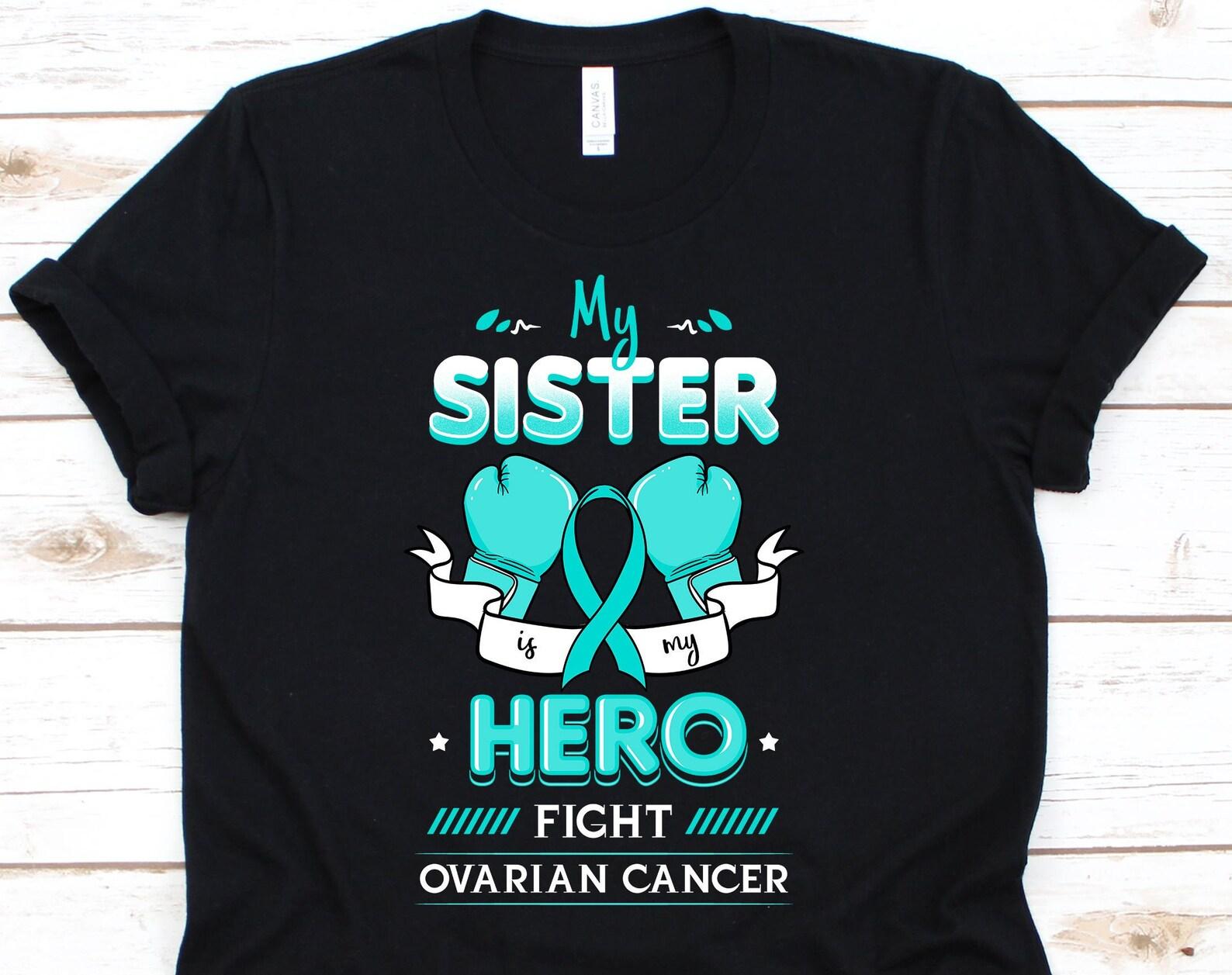 My Sister Is My Hero Shirt, Ovarian Cancer Awareness For Ovarian Cancer Warrior Fighter Survivor, Ovarian Cancer Teal Ribbon Boxing Tshirt 4XL