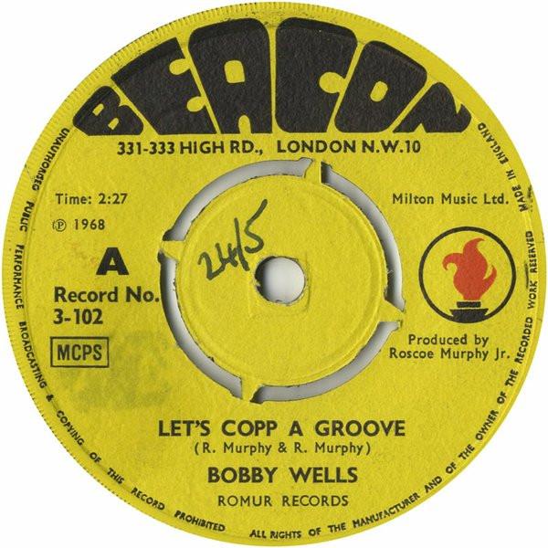 

7inch Record BOBBY WELLS - Let s Copp A Groove 3102 Beacon 1968 UK Soul/Funk Used