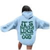Women's "Never Lucky, Always God" Hooded Sweatshirt