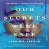Our Secrets Were Safe by Virginia Trench Hardback Book 9780593798522
