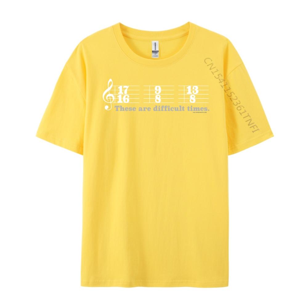 These Are Difficult Times Music Joke Pun Funny T Shirts Tshirts Men T Shirts
