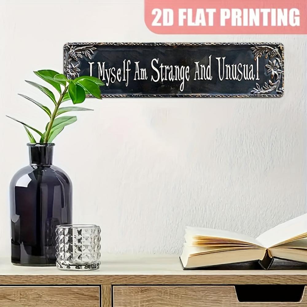Retro 2D Aluminium Sign: 'I Myself Am Weird and Unusual' - Perfect Home, Bar or Garden Decoration Gift