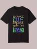 Casual Summer T-shirt - "Don't Die Before You're Dead" Graphic Tee