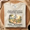 All Women Are Created Equal Only The Best Still Running In Their Nineties Shirt, 90th Grandma Running Shirt, Fitness Mother Days Gift