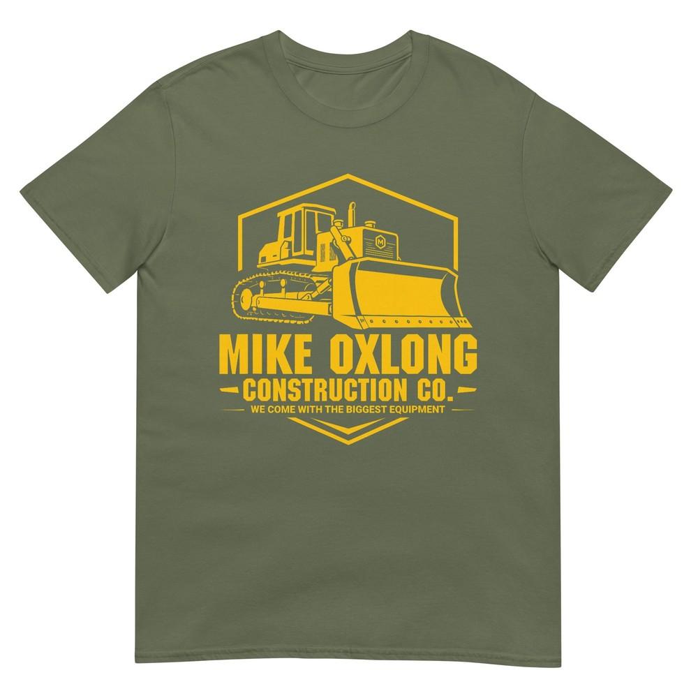 Mike Oxlong Funny Adult Humor Construction Heavy Equipunisext TShirt