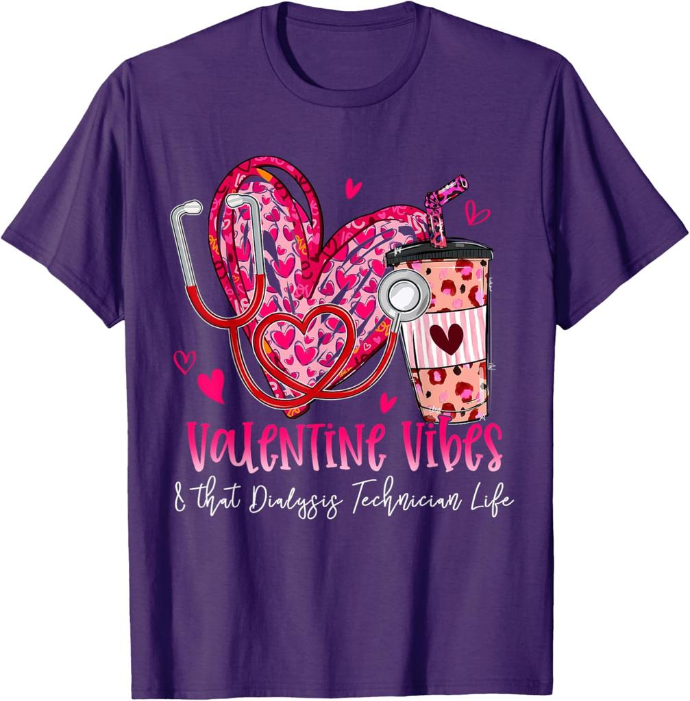 Valentine Vibes Dialysis Technician Life Graphic T-Shirt Soft Breathable Cotton Tee Daily Wear
