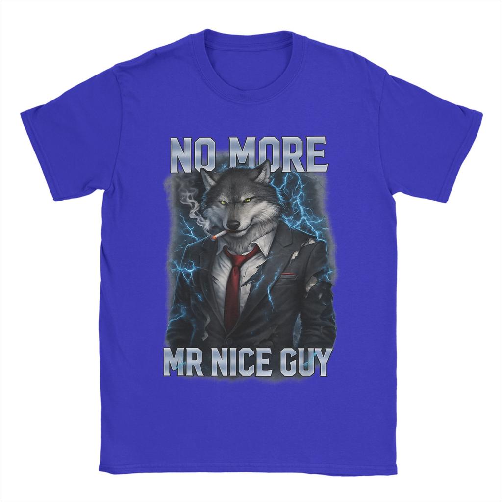 No More Mr Nice Guy Funny Alpha Wolf Gangster Meme Pure Cotton T Shirt For Couple Y2K Basic TShirts O Neck Tees Plus Size Tops