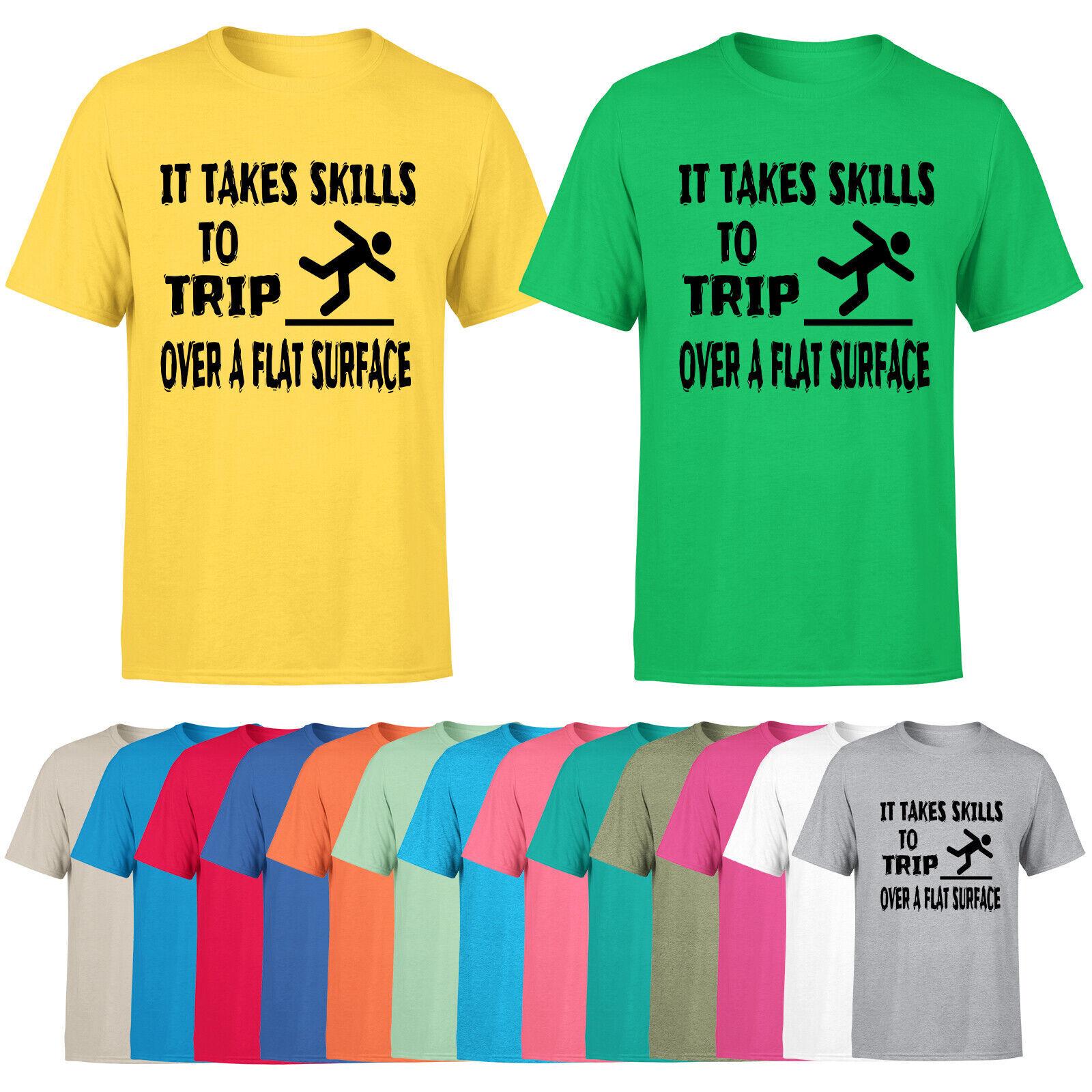It Takes Skills to Trip Over a Flat Surface Mens T Shirt Mens Womens Tees Top Funny Humor Tee Top 4XL