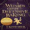 A Wizards Guide To Defensive Baking by T Kingfisher Paperback Book 9781614505242