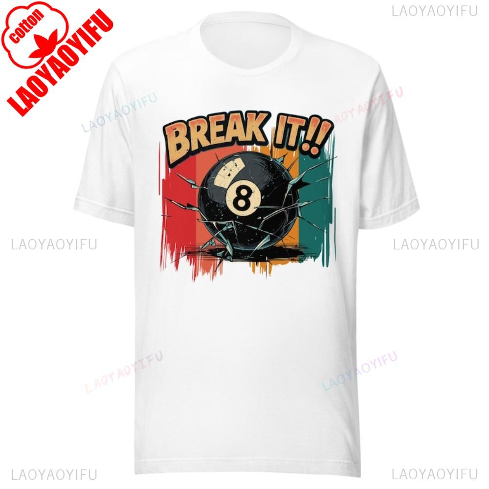 Retro BREAK IT Billiards TShirt Cracked 8 Ball Funny Pool Player Graphic Tee Men Daily Life Casual Cotton Top Unisex Sportswear