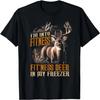 I'm Into Fitness Fit'Ness Deer In My Freezer - Deer Hunting T-Shirt