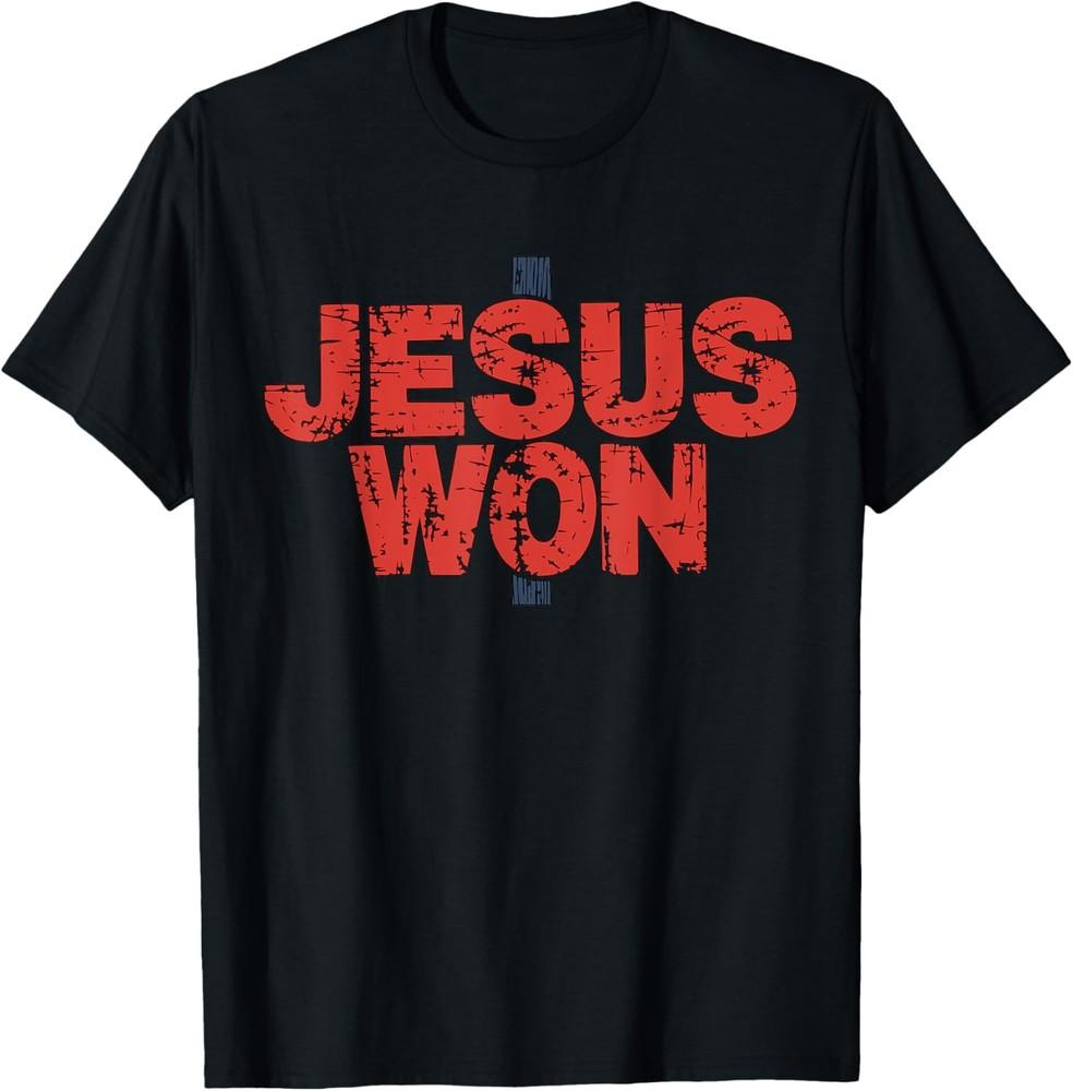 Jesus Won Christian Religious Faith T-Shirt Unisex T-Shirt