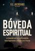 Kniha Boveda Espiritual : La Conexion Con Nuestros Ancestros, Guias Espirituales Y Angeles De La Guarda