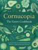The Cornucopia : The Green Cookbook Book