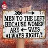 Men To The Left Because Women Are Always Right Metal Sign 8x12 Inch Funny Vintage Tin Plaque for Home Bar Garage Man Cave