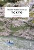 The The 500 Hidden Secrets of Tokyo Book