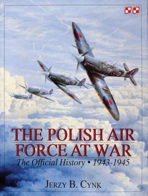 Kniha The Polish Air Force At War : The Official History ??? Vol.2 1943-1945