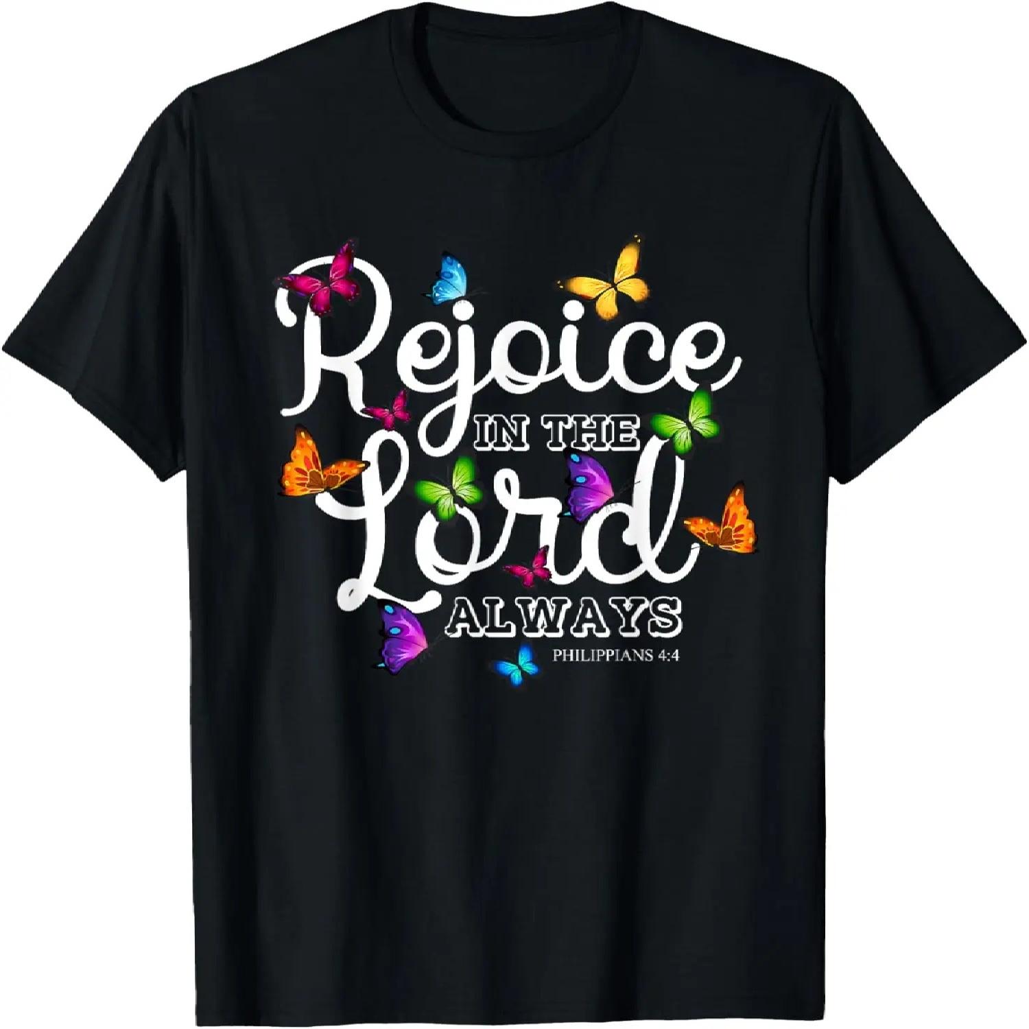 

Rejoice In The Lord Always Philippians 4_4 Bible Verse T-Shirt S чёрный