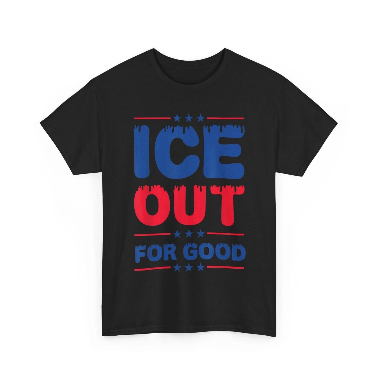 Ice Out for Good Bold Protest Shirt Stand with Ice Women Men Shirt M