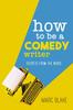 The How To Be A Comedy Writer : Secrets from the Inside Book