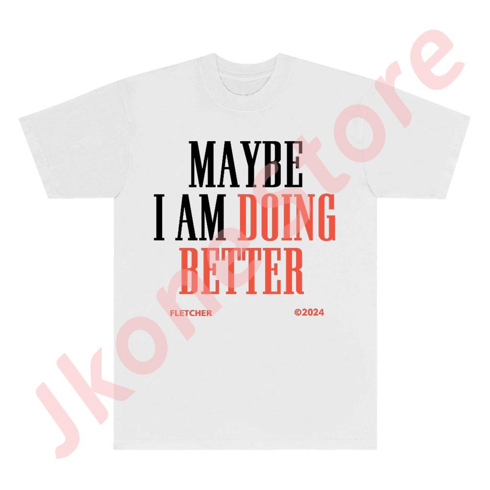 

Футболка Fletcher Maybe I Am Doing Better Мерч тура Antidote Футболки Женские Унисекс Мода Повседневная С коротким рукавом S