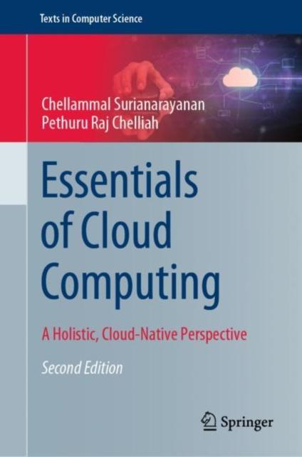 The Essentials of Cloud Computing : A Holistic, Cloud-Native Perspective Book