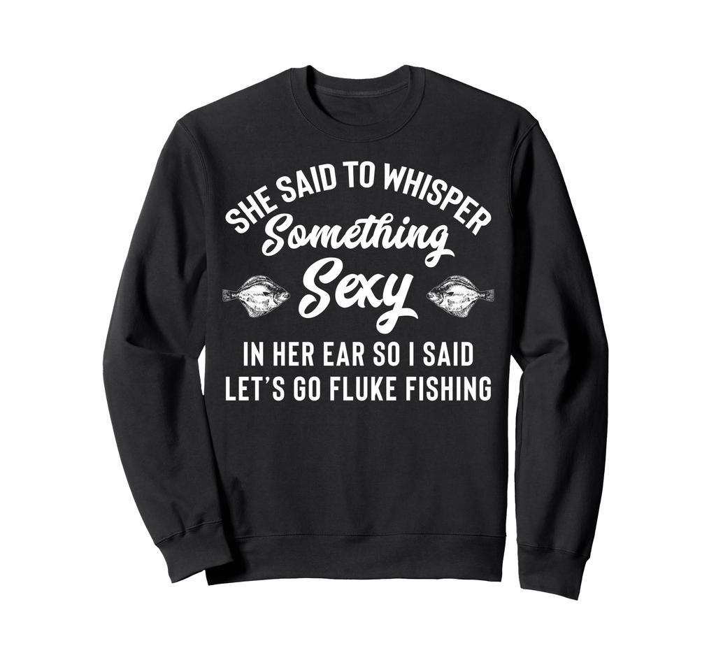 Fluke Fishing Apparel - Amazingly Fun Fisherman Design Sweatshirt