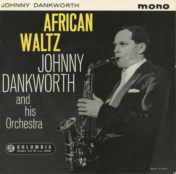 

7inch Record JOHNNY DANKWORTH HIS ORCHESTRA African Waltz SEG8137 COLUMBIA 1962 UK Jazz Used