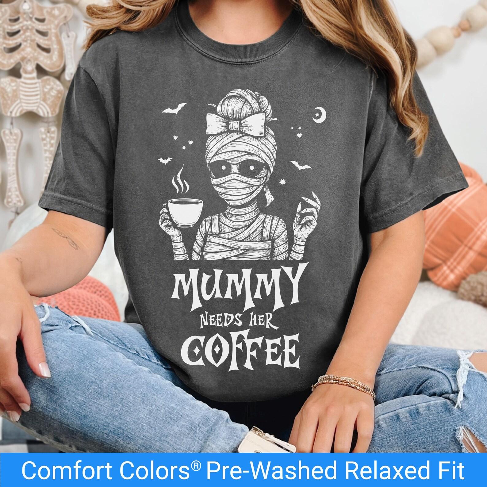 Funny Mummy Needs Her Coffee Mom Tshirt, Comfort Colors Halloween Shirt for Coffee Lovers, Cute Spooky Mom Tee, Spooky Season T Shirt 3XL